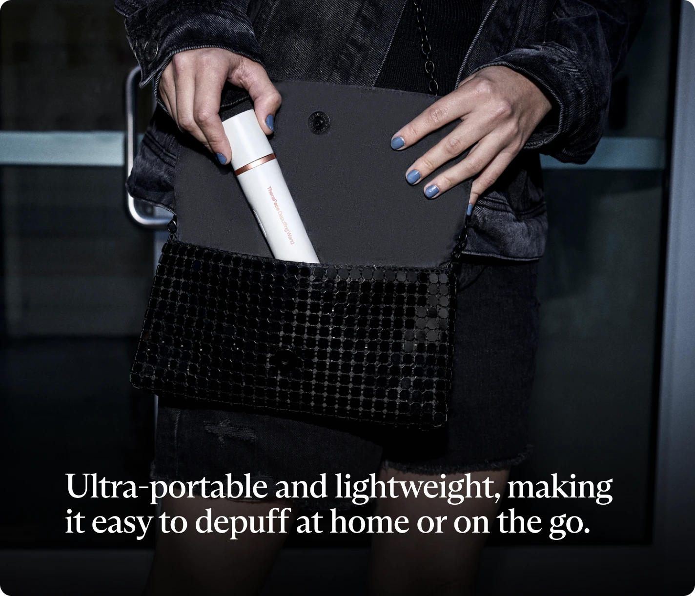 Ultra-portable and lightweight, making it easy to depuff at home or on the go.